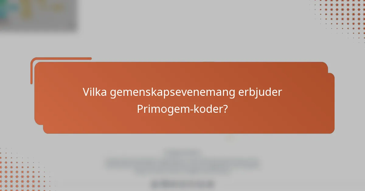 Vilka gemenskapsevenemang erbjuder Primogem-koder?