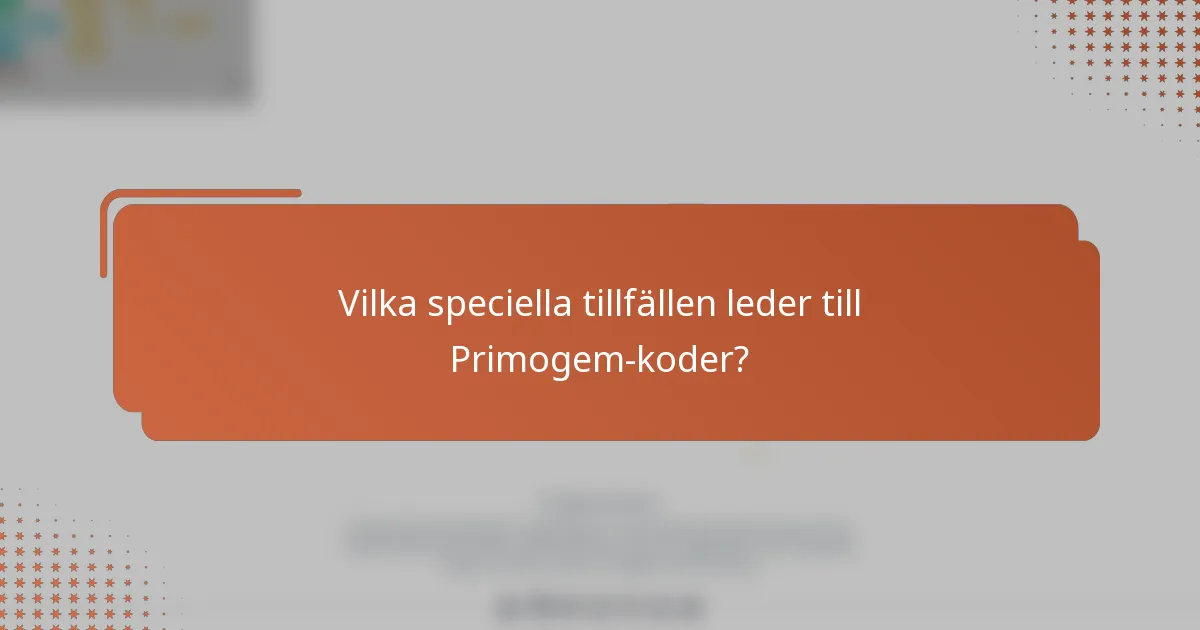 Vilka speciella tillfällen leder till Primogem-koder?